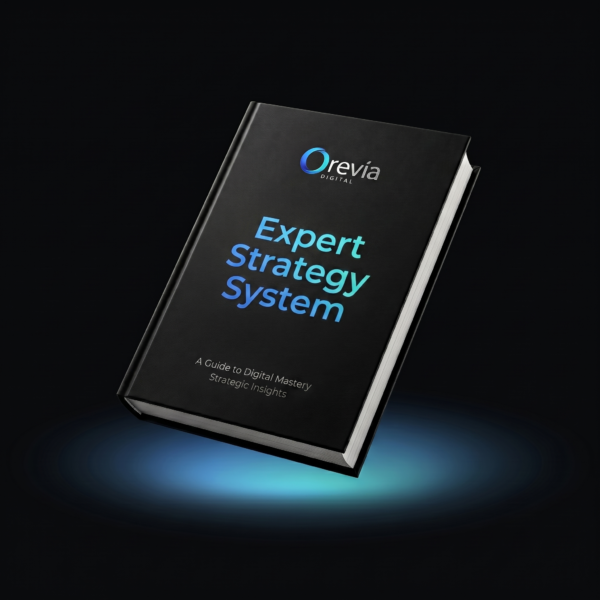 Orevia Digital™ Expert Strategy