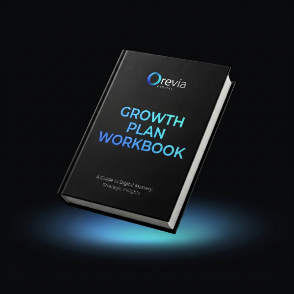 Orevia Digital™ Growth Plan Workbook